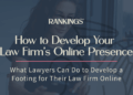 How to create a strong Online Presence for a Law Firm?